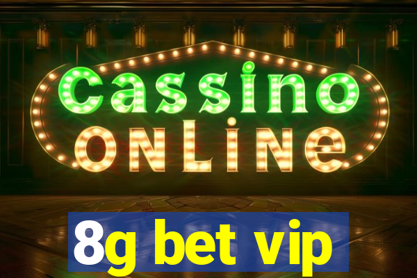8g bet vip